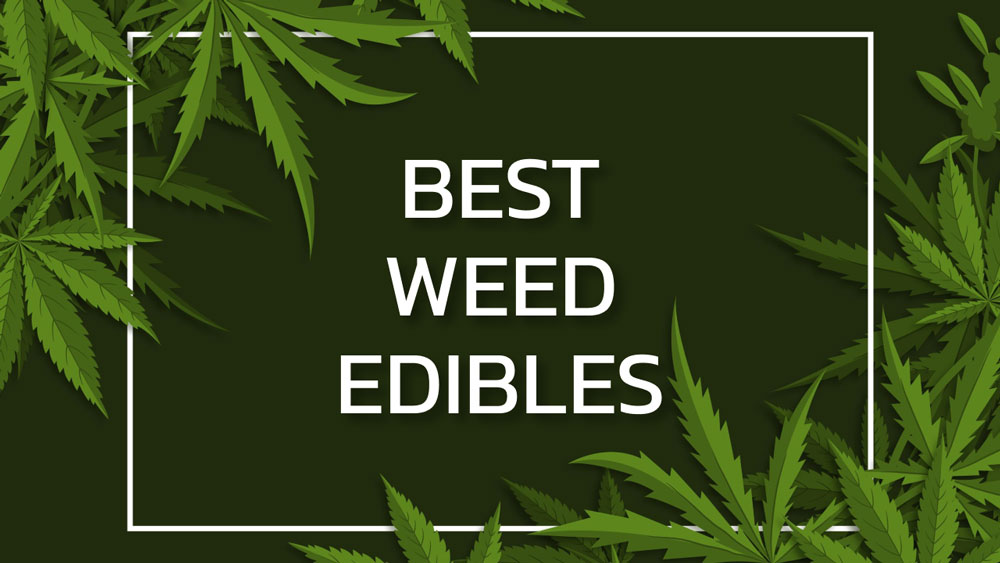 best weed edibles